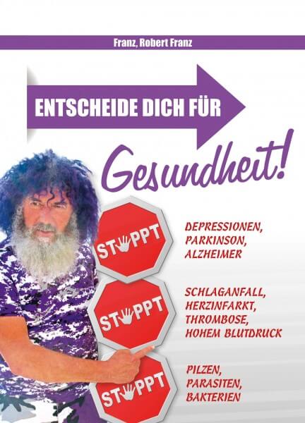 Entscheide dich für Gesundheit! (Robert Franz)